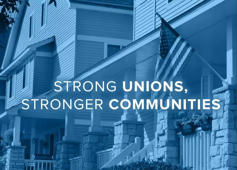 STRONG UNIONS, STRONGER COMMUNITIES