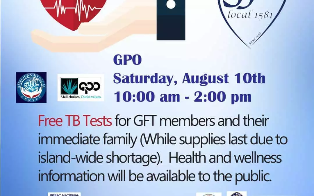 GFT ANNUAL TB TEST & HEALTH FAIR: SATURDAY, AUGUST 10