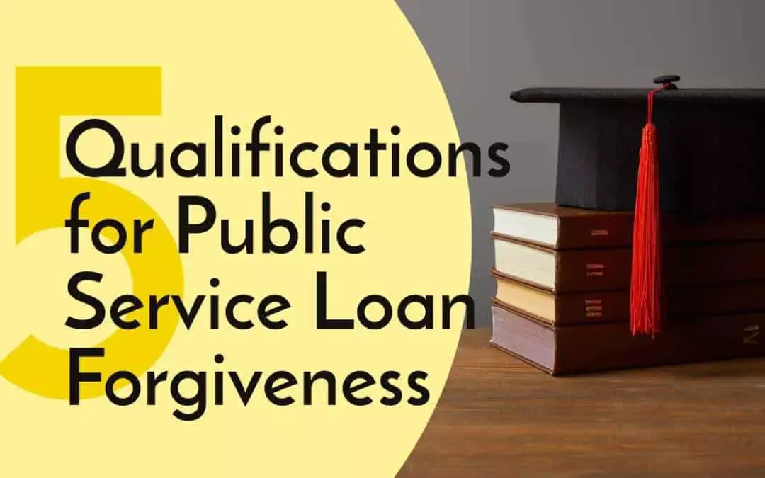 Qualifying for Public Service Loan Forgiveness